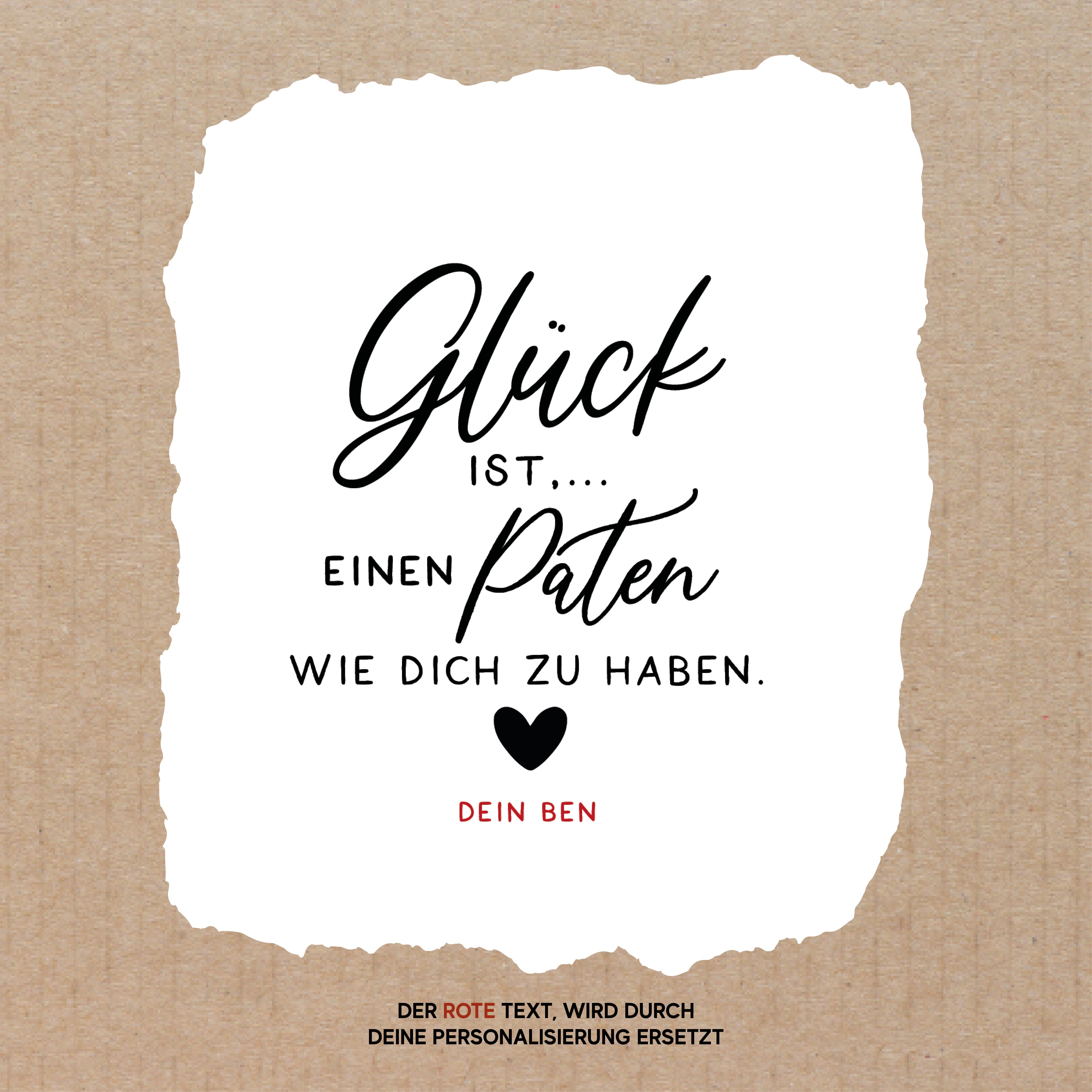 Text auf zerrissenem Papierhintergrund: „Glück ist,...einen Paten wie dich zu haben. Dein Ben“ mit einem Herzsymbol, die ideale Andenken für deinen wunderbaren Paten. Aus laserheldens personalisiertem Windlicht Geschenk für Patin und Pate.